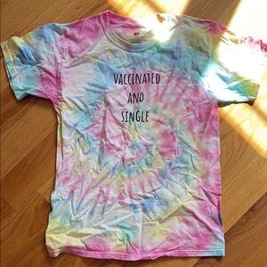 Colorful Tie-Dye Shirt vaccinated and single
